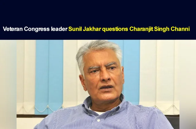 SUNIL-JAKHAR-QUESTIONS-CHANNI