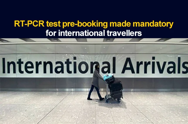 RT PCR PRE BOOKING MADE MANDATORY