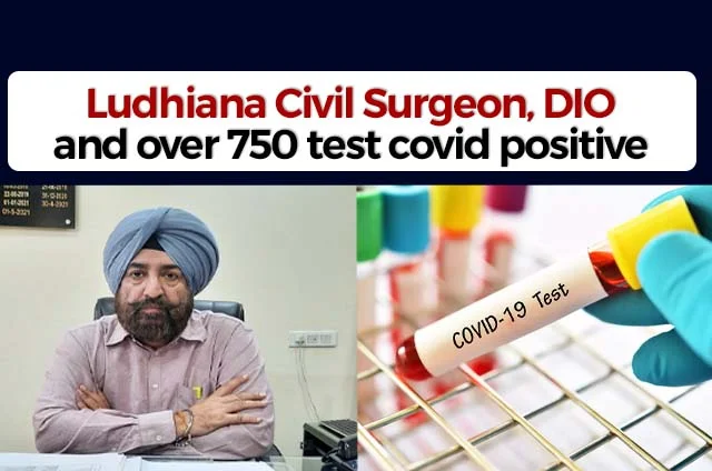 LUDHIANA CIVIL SURGEON COVID POSITIVE