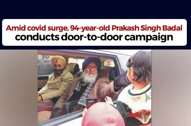 PRAKASH SINGH BADAL CAMPAIGN