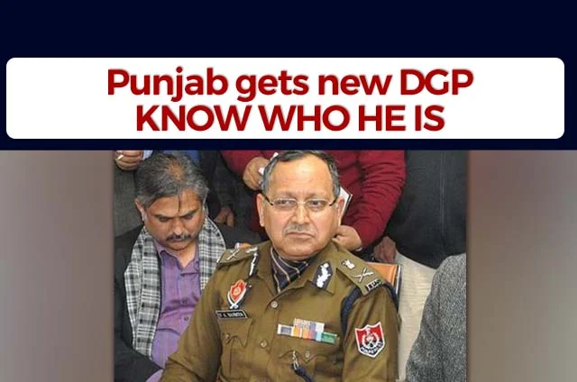 PUNJAB GETS NEW DGP