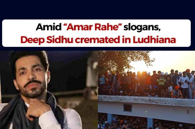 DEEP SIDHU CREMATION