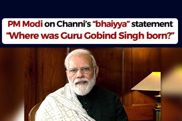 PM MODI ON CHARANJIT SINGH CHANNI'S STATEMENT