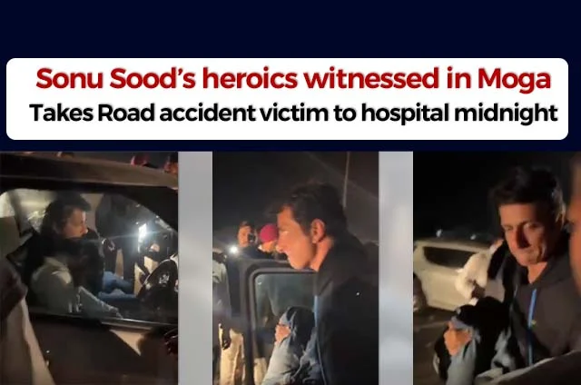 SONU SOOD IN MOGA ROAD ACCIDENT