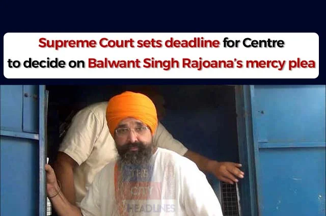 BALWANT SINGH RAJOANA MERCY PLEA