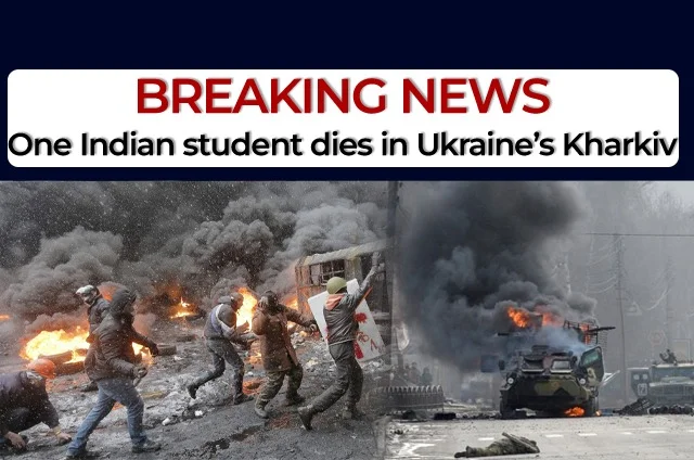 INDIAN STUDENT DIES IN UKRAINE