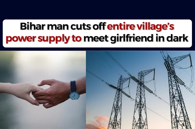 BIHAR MAN CUTS OFF ELECTRICITY