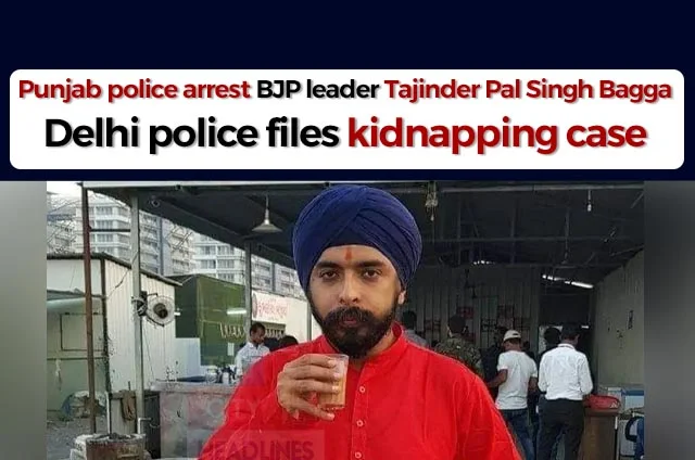 TAJINDER PAL SINGH BAGGA ARRESTED